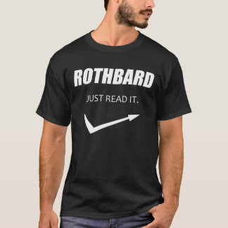 Rothbard - Just read it! Tシャツ