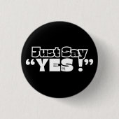Round Button : Just Yes (black) 缶バッジ (正面)