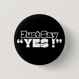 Round Button : Just Yes (black) 缶バッジ