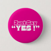 Round Button : Just Yes (magenta) 缶バッジ (正面)