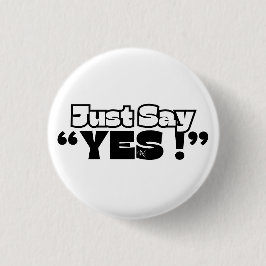 Round Button : Just Yes (white) 缶バッジ