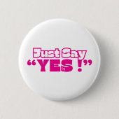 Round Button : Just Yes (white-magenta) 缶バッジ (正面)