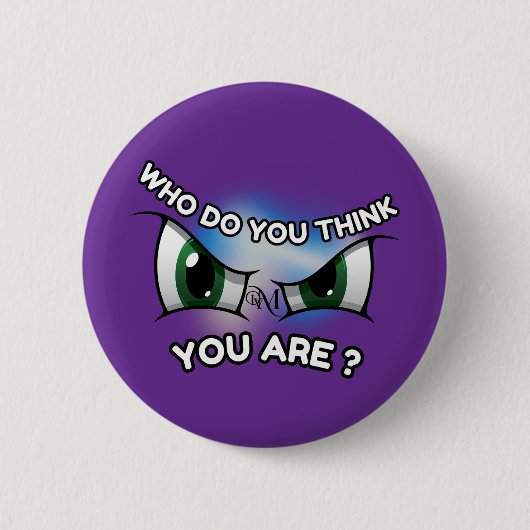 Round Button : Who Do You Think (purple) 缶バッジ (正面)