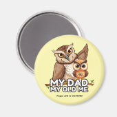 Round Magnet ：私のパパ私の古い私（黄色） マグネット (正面/裏面)