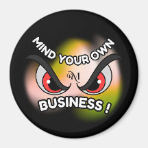 Round Magnet : Mind Your Own (black)