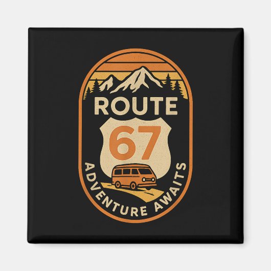 Route 67 Adventure Awaits Funny 67 Meme Travel Des マグネット (正面)