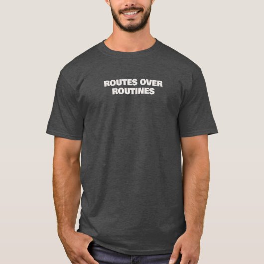 Routes Over Routines T-Shirt - Minimal Typography Tシャツ (正面)