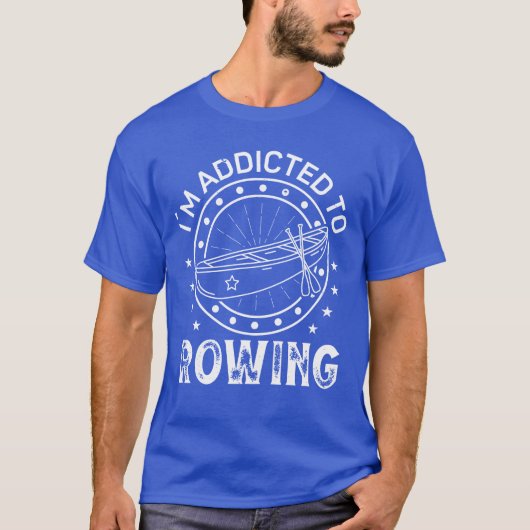Rower addicted to rowing sports row kayak canoe gi tシャツ (正面)