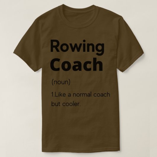 Rowing Coach Definition 4 Tシャツ (デザイン正面)