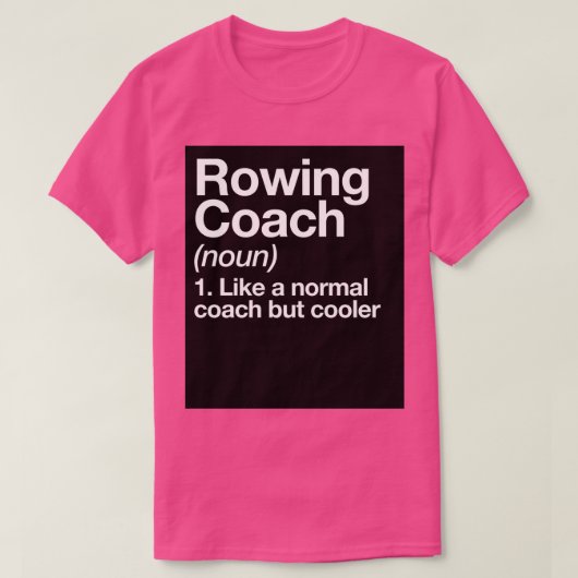 Rowing Coach Funny Definition Trainer Gift Design  Tシャツ (デザイン正面)