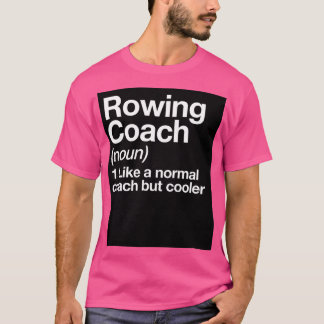 Rowing Coach Funny Definition Trainer Gift Design  Tシャツ
