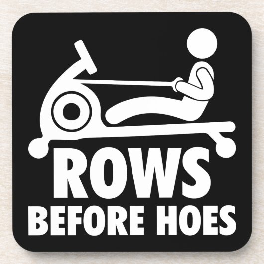 Rows Before Hoes – ローイングマおもしろいシントレーニング コースター (正面)