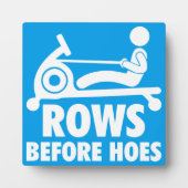 Rows Before Hoes – ローイングマおもしろいシントレーニング フォトプラーク (正面)