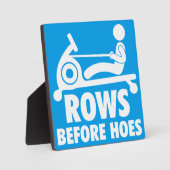 Rows Before Hoes – ローイングマおもしろいシントレーニング フォトプラーク (正面)