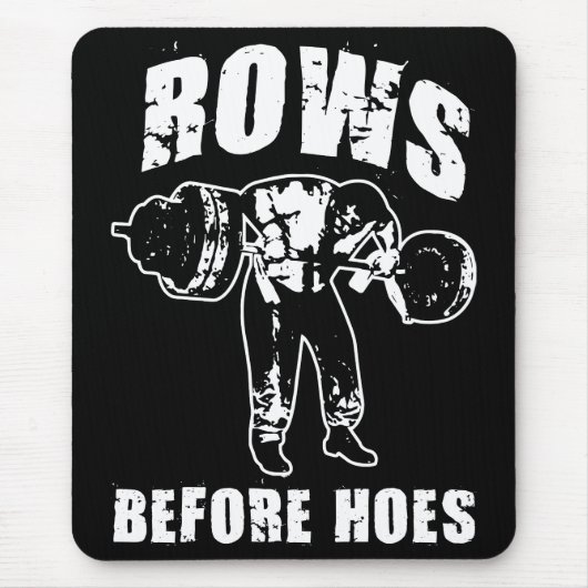 Rows Before Hoes - Barbellおもしろい Rowトレーニング マウスパッド (正面)