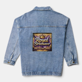 **Royal Streetwear — Made for Kings & Queens.** デニムジャケット