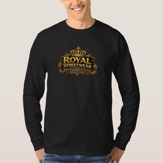 Royal Streetwear-Made For Kings & Queens Tシャツ (正面)