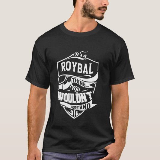 ROYBALのもの、あなたには理解できないギフト Tシャツ (正面)