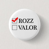 Rozz or Valor? 缶バッジ (正面)