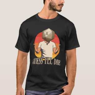 RPGテーブルトップサイコロ私が死ぬゲーマー引用文 Tシャツ
