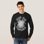 Rub Me For Luck   St Patrick's Day Men Women Tシャツ (正面フル)