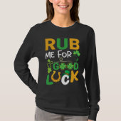 Rub Me for Luck  Teacher & Student St Patricks Day Tシャツ (正面)