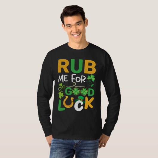 Rub Me for Luck  Teacher & Student St Patricks Day Tシャツ (正面フル)