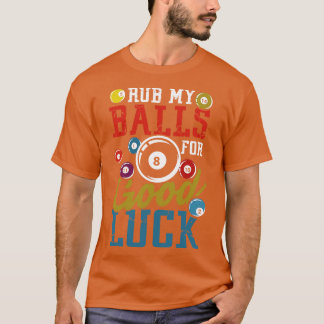 Rub my Balls for good Luck billardキュー8ボール Tシャツ
