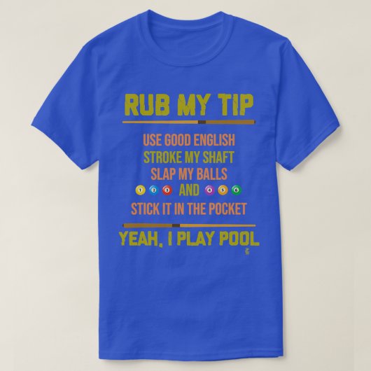 Rub My Tip PoolビリヤードBilliard Player Table Sp Tシャツ (デザイン正面)