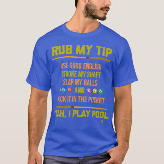 Rub My Tip PoolビリヤードBilliard Player Table Sp Tシャツ