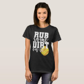 Rub some Dirt on it Softball Ball Sports Tシャツ (正面フル)