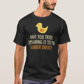 Rubber Duck Debugging Programmer Debugger Funny Gi Tシャツ (正面)