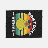 Rubber Duck Funny Men Don't Duck With Me  フリースブランケット (正面(横))