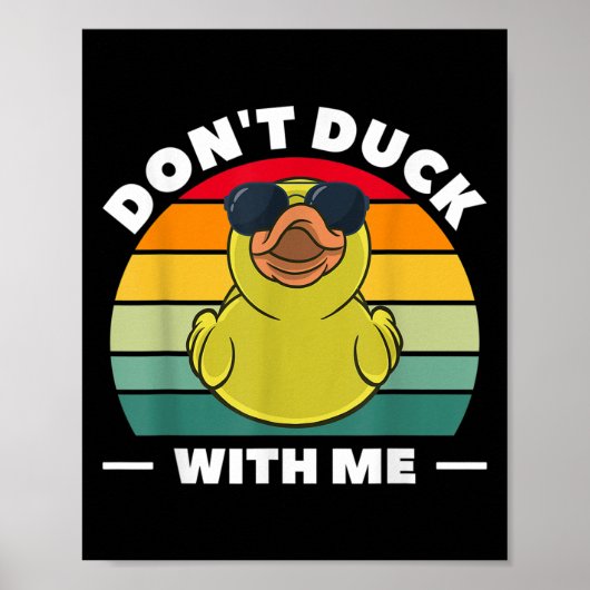 Rubber Duck Funny Men Don't Duck With Me ポスター (正面)