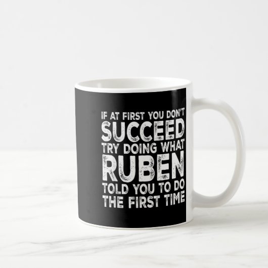 Ruben - If At First You Don't Succeed Try Doing Wh コーヒーマグカップ (右)