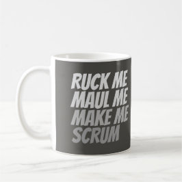Ruck Me Maul Me Make Me Scrum おもしろい Rugby Sport コーヒーマグカップ