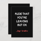 Rude That You're Leaving, Good Luck Finding Better ノートカード (正面/裏面)