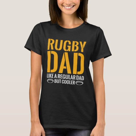 Rugby Dad Like A Regular Dad But Cooler  Rugby Tシャツ (正面)