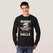 Rugby No Helmets No Pads Just Balls Rugby Player C Tシャツ (正面フル)
