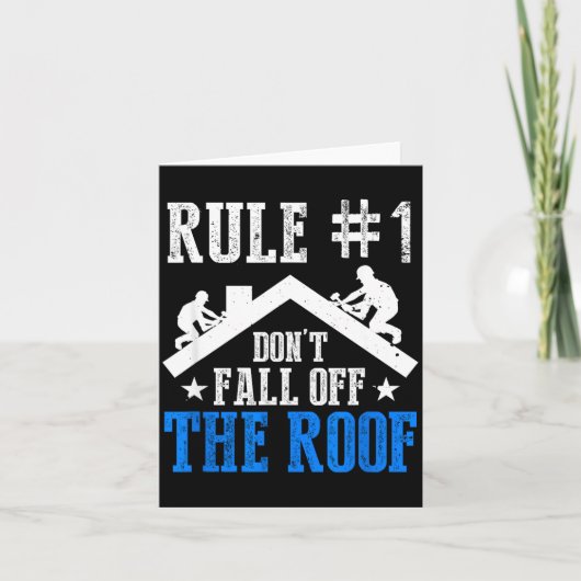 Rule Number One Don't Fall Off The Roof Roofing Co カード (正面)