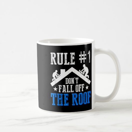 Rule Number One Don't Fall Off The Roof Roofing Co コーヒーマグカップ (右)