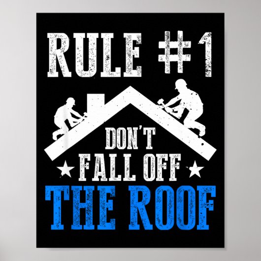 Rule Number One Don't Fall Off The Roof Roofing Co ポスター (正面)