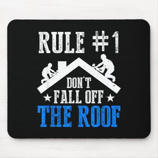 Rule Number One Don't Fall Off The Roof Roofing Co マウスパッド (正面)