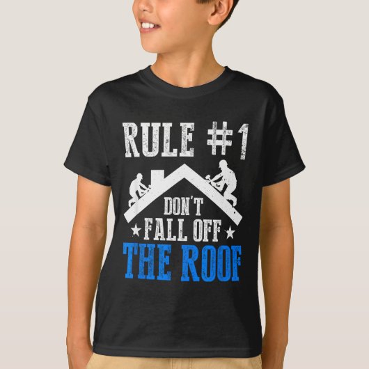 Rule Number One Don't Fall Off The Roof Roofing Co Tシャツ (正面)