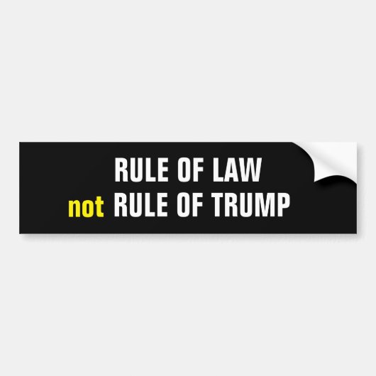 RULE OF LAW not RULE OF TRUMP バンパーステッカー (正面)