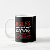 Rules For Dating My Daughter Design You Can't Dad コーヒーマグカップ (左)