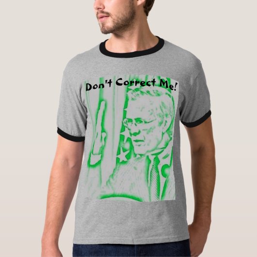 rumsfeld2は、私を訂正しません! tシャツ (正面)