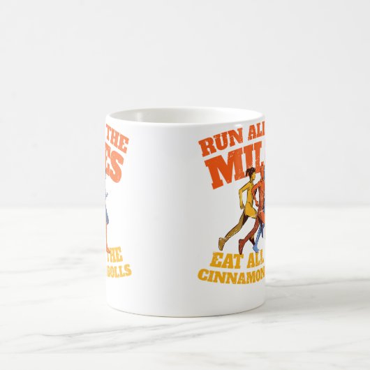 Run All The Miles Eat All The Cinnamon Rolls Funny コーヒーマグカップ (中央)