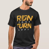 Run Fast Turn Left Track and Field Marathon Runner Tシャツ (正面)