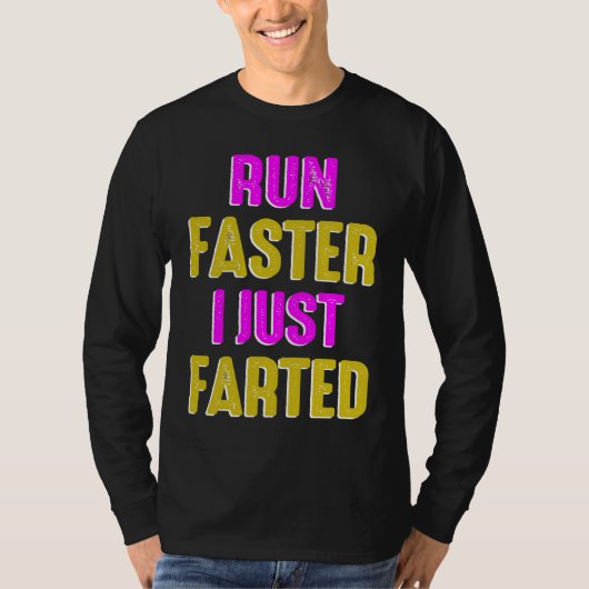 Run Faster I Just Farted Running Sport Triathlon M Tシャツ (正面)